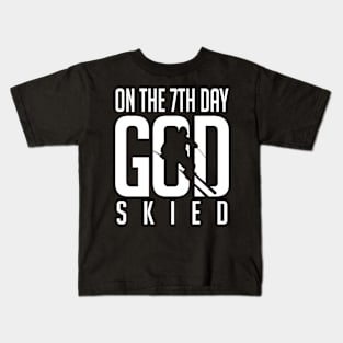 Skiing: On the 7th day god skied Kids T-Shirt